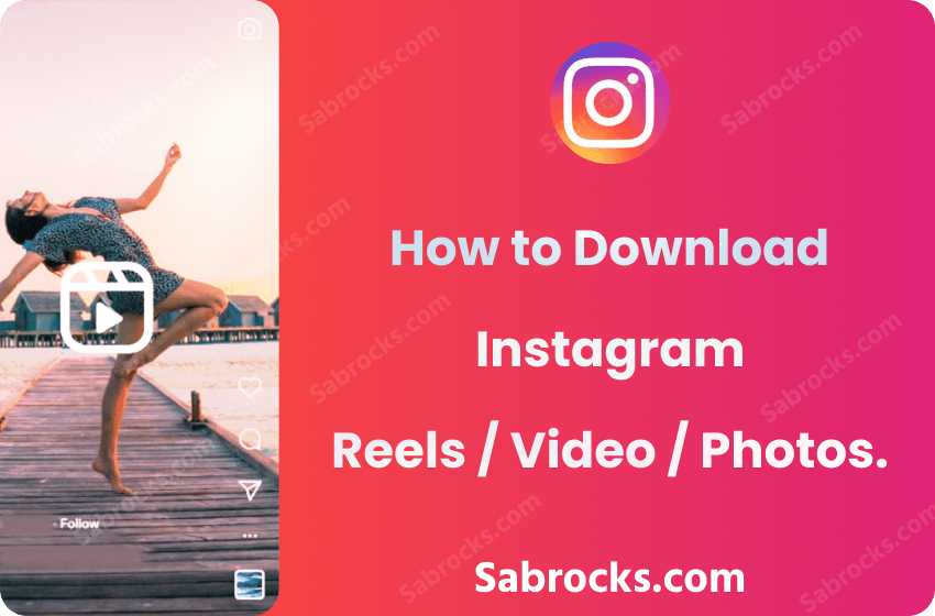 how to download instagram reels | इंस्टाग्राम रील्स कैसे डाउनलोड करें